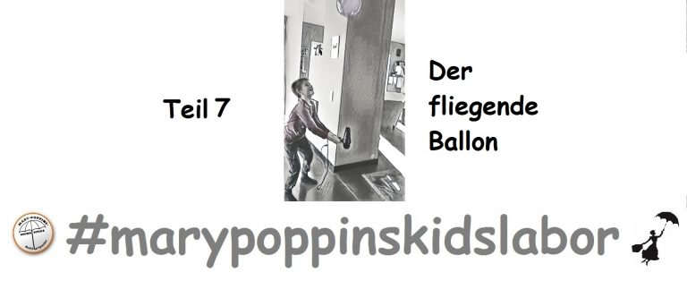 #marypoppinskidslabor – Teil 7