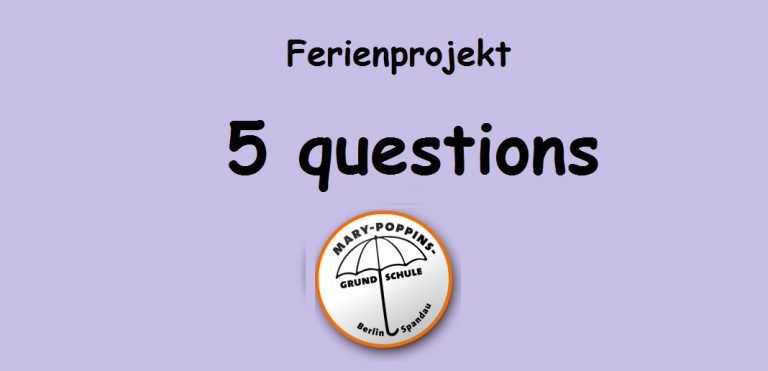 Ferienprojekt – 5 questions