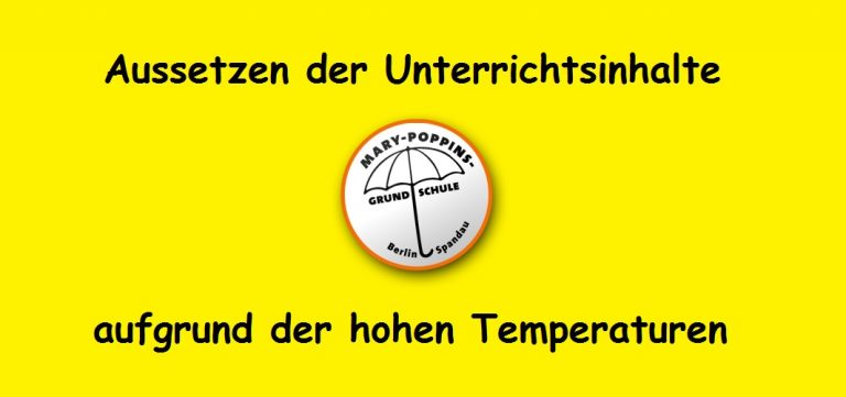Aussetzen der Unterrichtsinhalte aufgrund der hohen Temperaturen